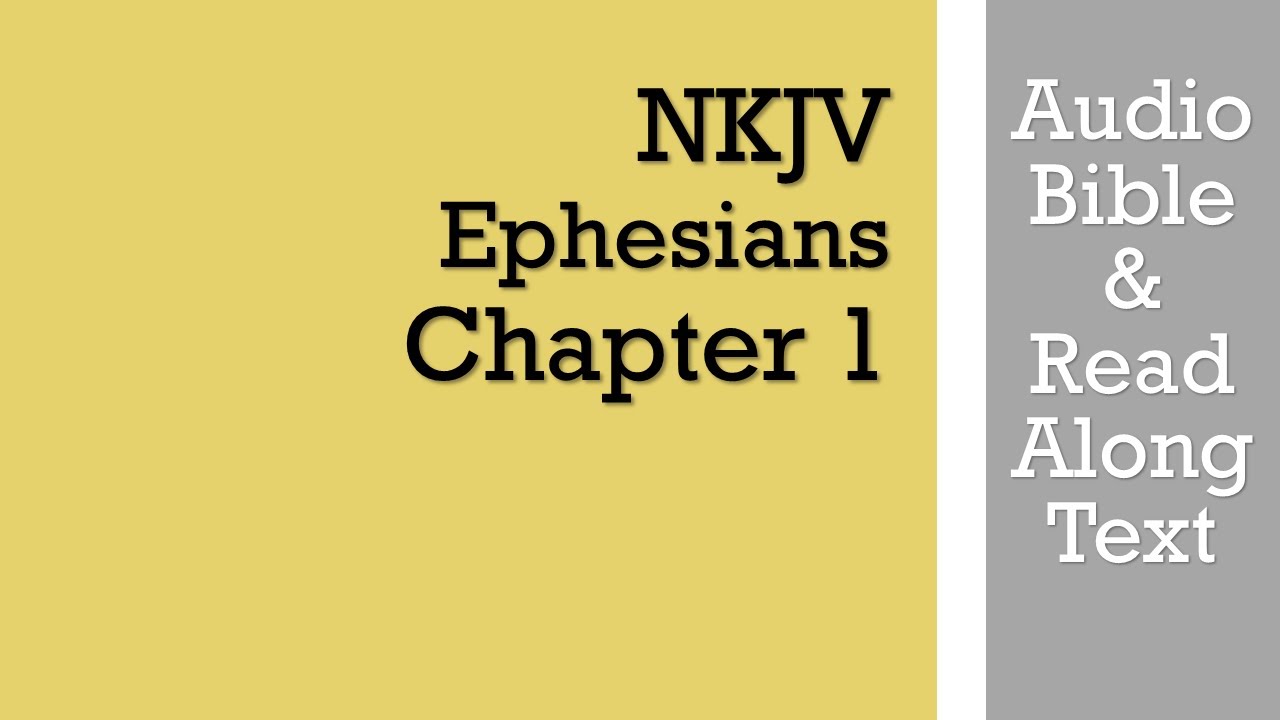 Ephesians 1 NKJV Audio & Text 📖