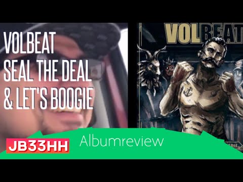 Albumreview: Volbeat - Seal the Deal & Let's Boogie