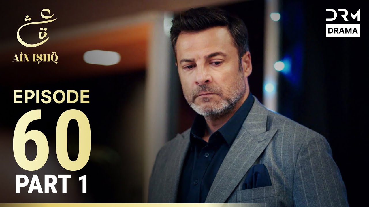 Ain Ishq Turkish Drama in Urdu | Episode 60 Part 1 | Heartfelt Love & Heartbreak 💔