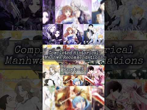 Completed Historical Romance Manhwa Recommendations ❤️| Part-3 #manhwa #manhwareccomendation#webtoon