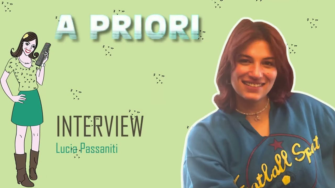 Interview de Lucia Passaniti, star d'A Priori 🎭