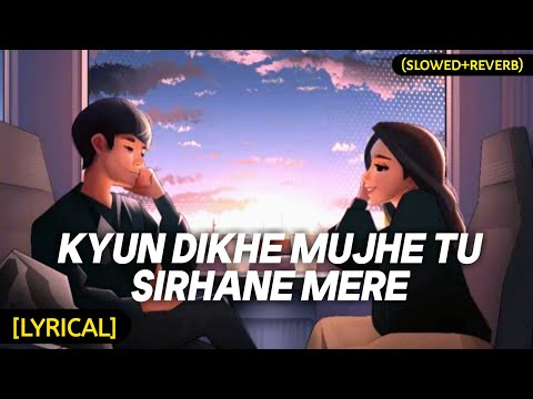 Channa Ve - [Slowed+Reverb](Lyrical) • Akhil Sachdeva | Kyu Dikhe Mujhe Tu Sirhane Mere | Textaudio