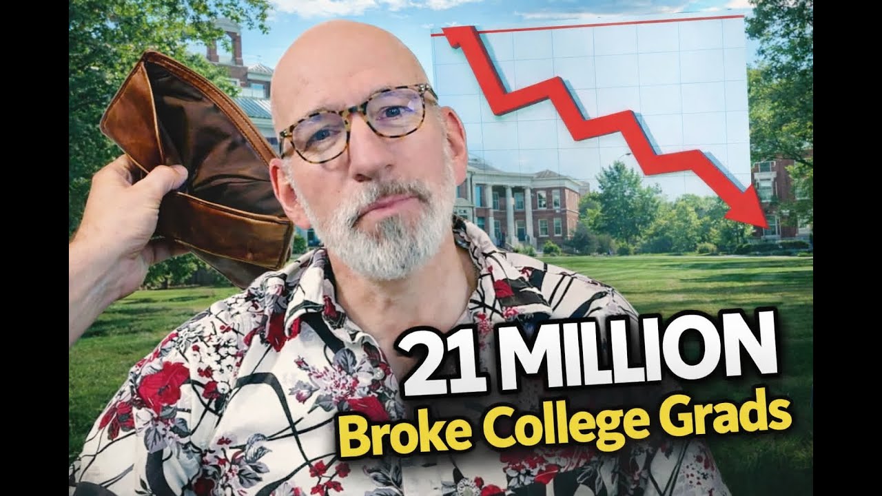21 Million Broke College Graduates πΈ