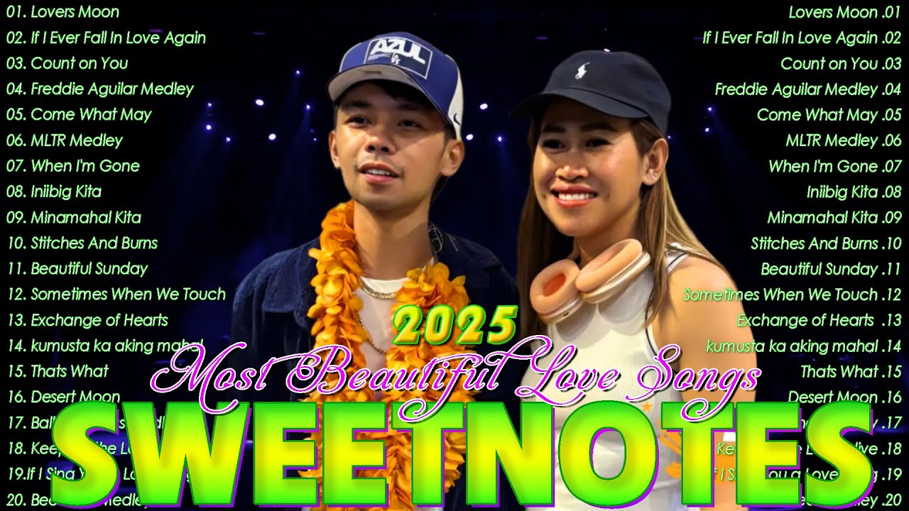 SWEETNOTES Nonstop OPM Love Songs 2025🎶