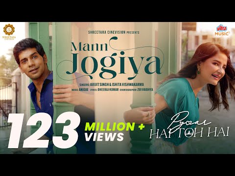 Mann Jogiya - Official Video #ArijitSingh #IshitaVishwakarma #Anique #Dheeraj | Pyaar Hai Toh Hai