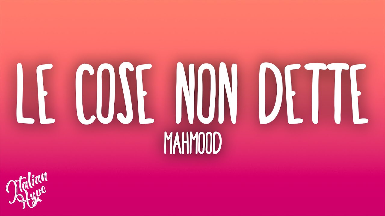 Mahmood - Le Cose Non Detto 🎶