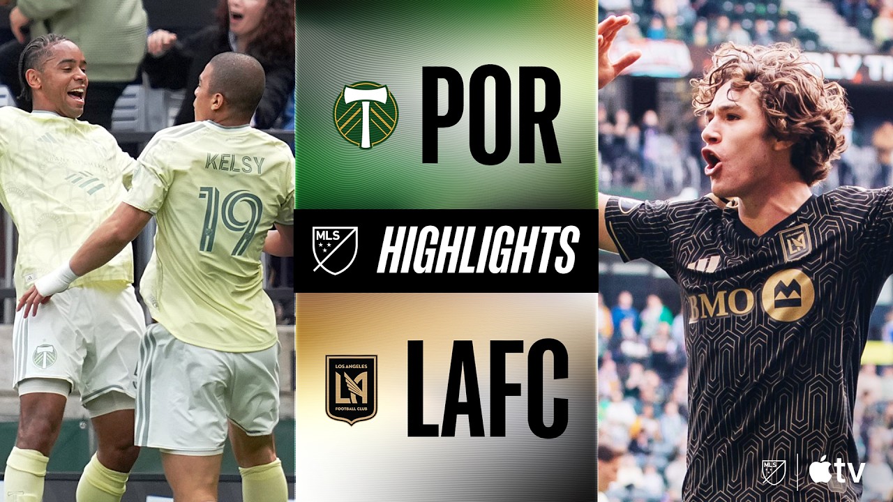 Portland Timbers vs. LAFC | Full Match Highlights | Stoppage Time Game-Winning Goal!