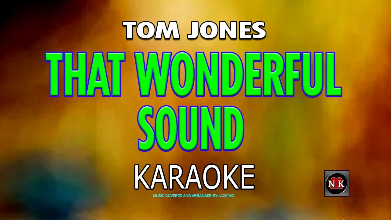 That Wonderful Sound Karaoke - Tom Jones 🎤