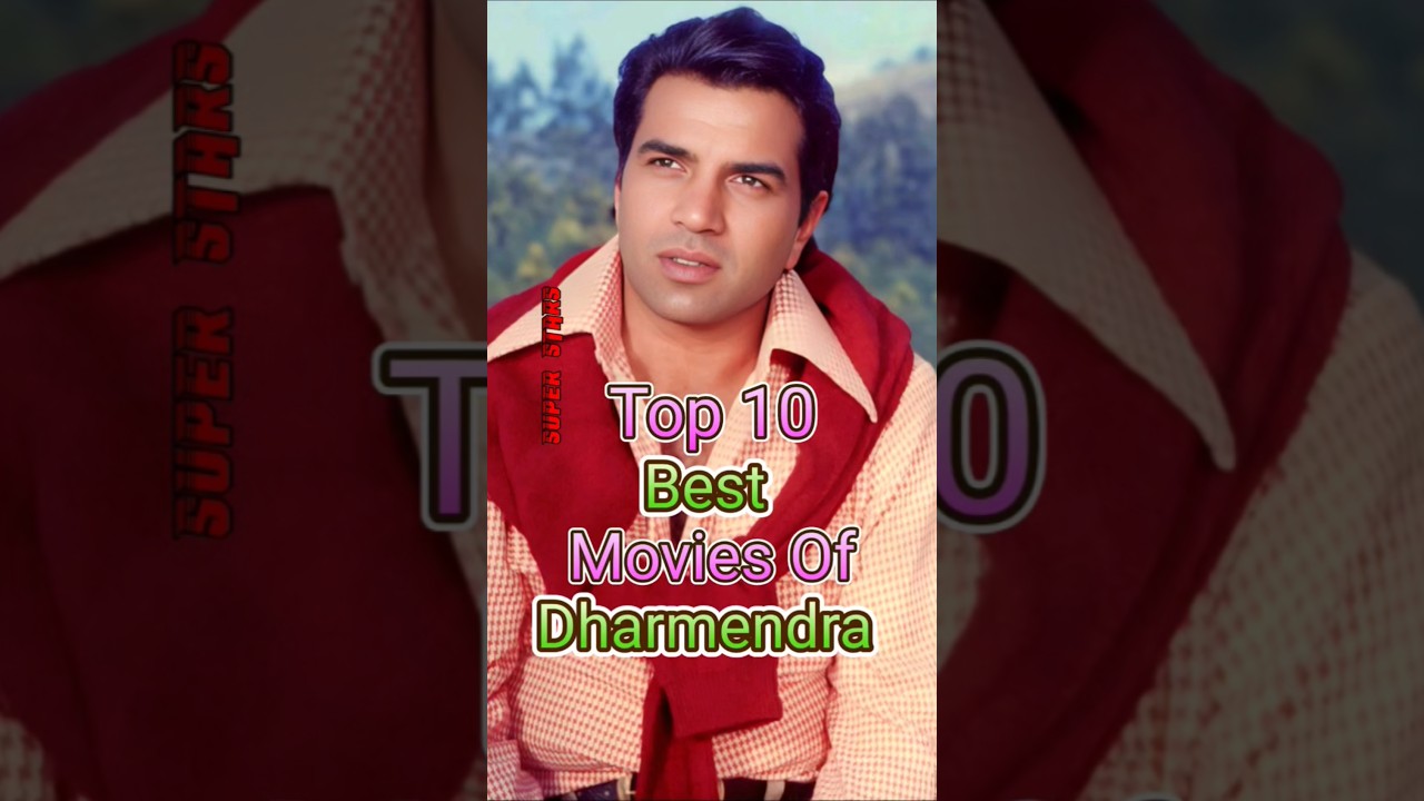 Top 10 Must-Watch Dharmendra Movies of All Time π¬