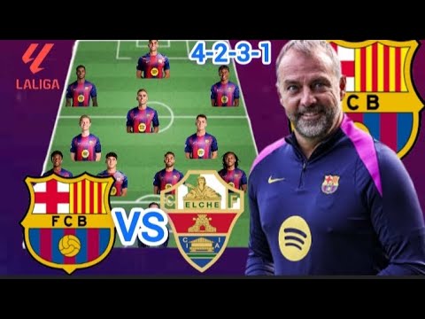Barcelona Vs Elche Potential 4-2-3-1 Line up with Casado in Laliga Jornada 11 Season 2025/26