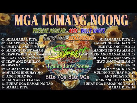 Mga Lumang Kanta Stress Reliever | 🎶 OPM Tagalog Love Songs 80's 90's | Freddie Aguilar, Rey Valera