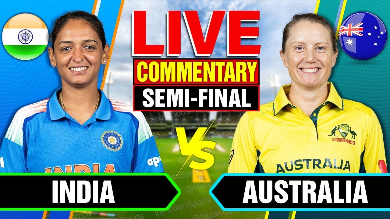 India vs Australia 2nd Semi-Final Live: Score & Commentary 🏏