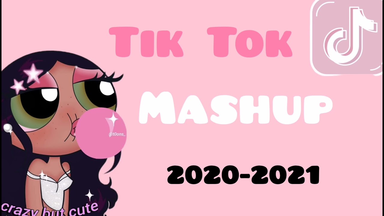 TikTok Mashup 2020-2021 🎵