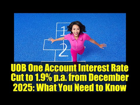 UOB One Account Interest Rate Cut to 1.9% p.a. from December 2025: What You Need to Know