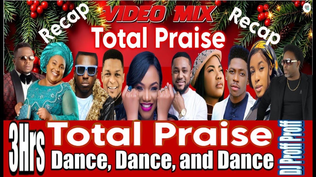 Total Praise Nigeria Gospel & African Praise Songs 🎶