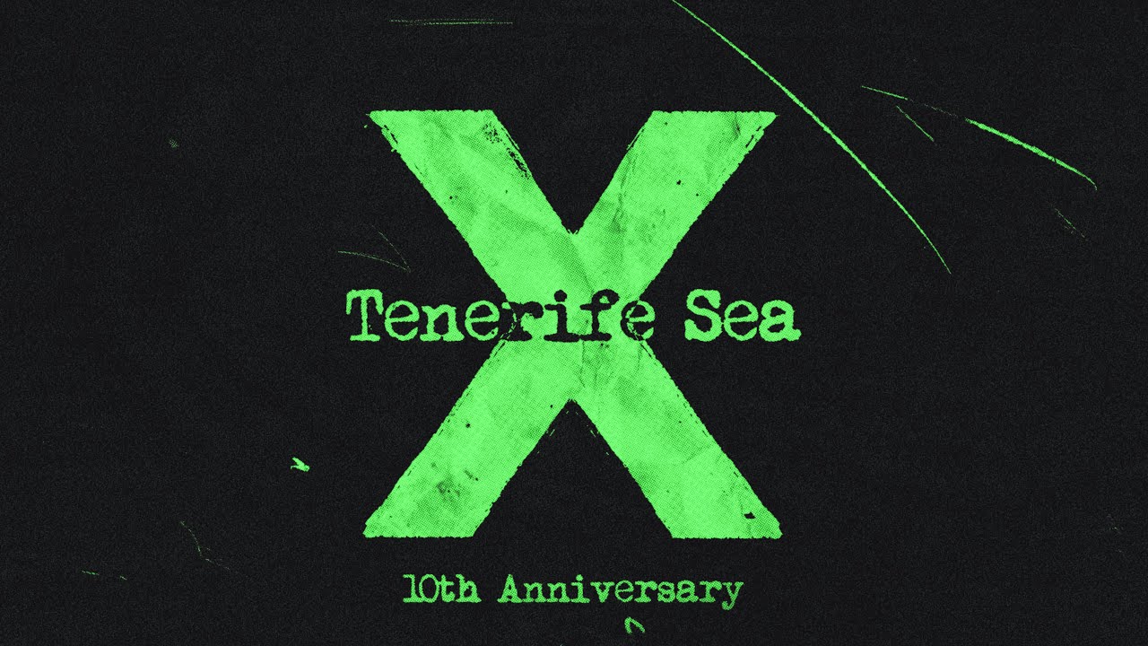 Ed Sheeran - Tenerife Sea (Official Lyric Video) | 10th Anniversary of 'X'
