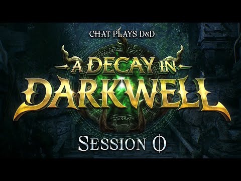 Chat Plays DND | A Decay in Darkwell Session 0