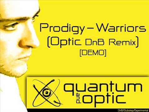 Prodigy - Warriors Dance (Optic DnB Remix) Demo ๐ถ