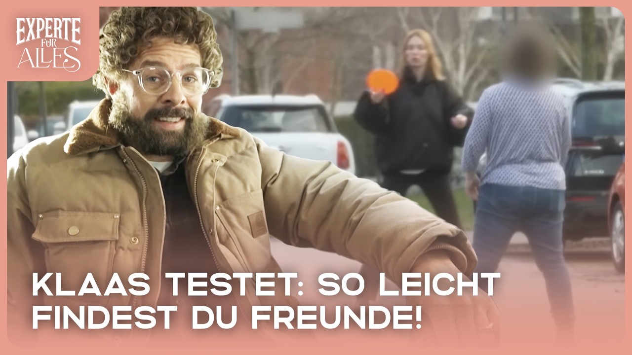 Klaas testet: Wie leicht kann man neue Freunde finden? | Experte für Alles