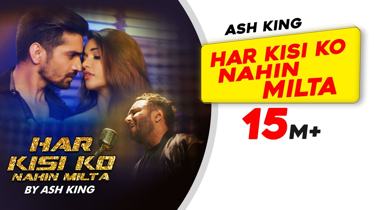 Har Kisi Ko Nahin Milta - Ash King's Romantic Hit 🎶 | Latest Hindi Song