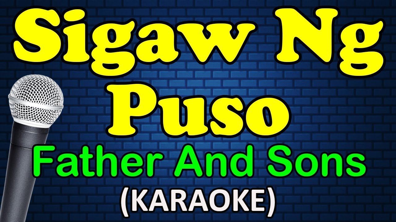 Sigaw ng Puso by Father and Sons 🎤