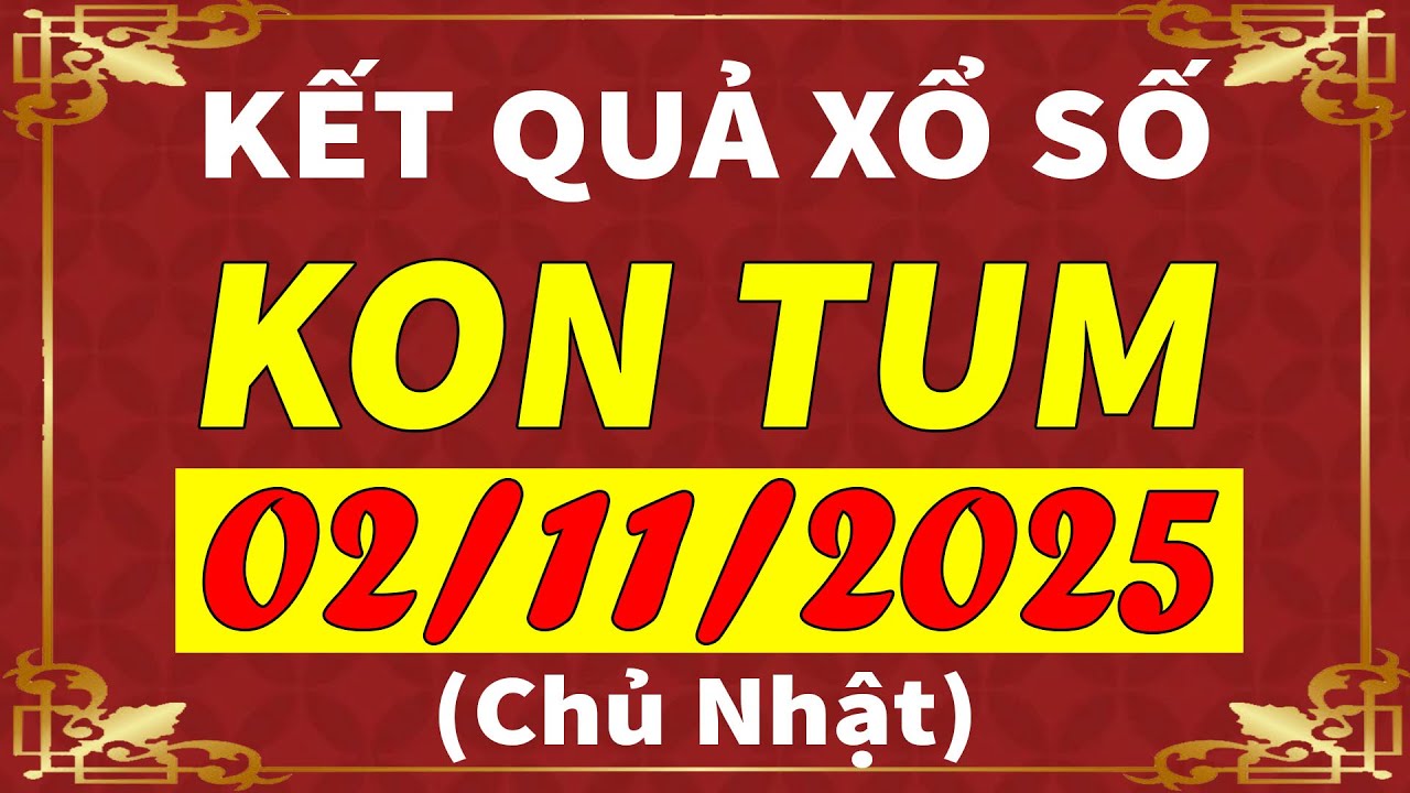 Kết Quả Xổ Số Kon Tum Ngày 2/11 - Dự đoán & Thống Kê Mới Nhất 🎯
