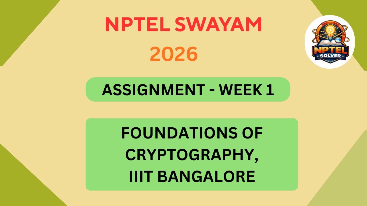 NPTEL Cryptography Foundations Assignment 1 Solutions