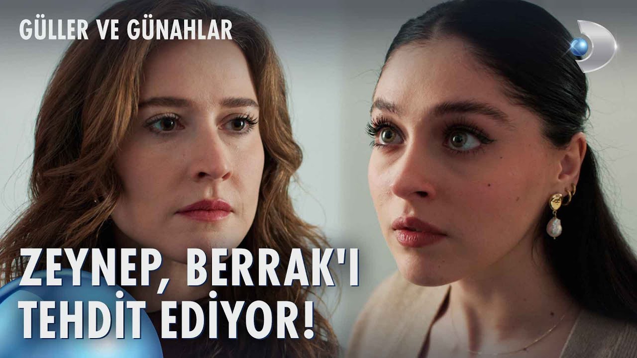 Güller ve Günahlar 7. Bölüm: Berrak ve Zeynep 🚩