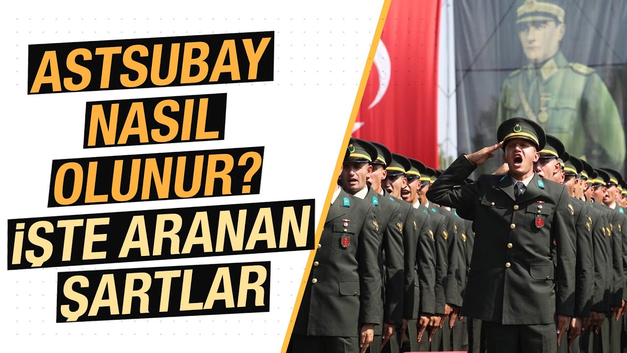 Astsubay Olma Şartları ve Başvuru Süreci 🇹🇷