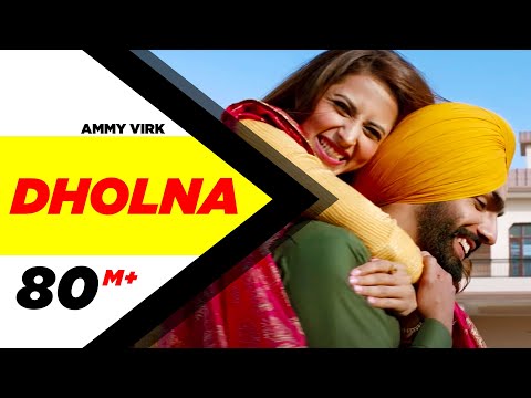 Dholna (Full Video) | Qismat | Ammy Virk | Sargun Mehta | B Praak | Jaani | 2018 New Songs