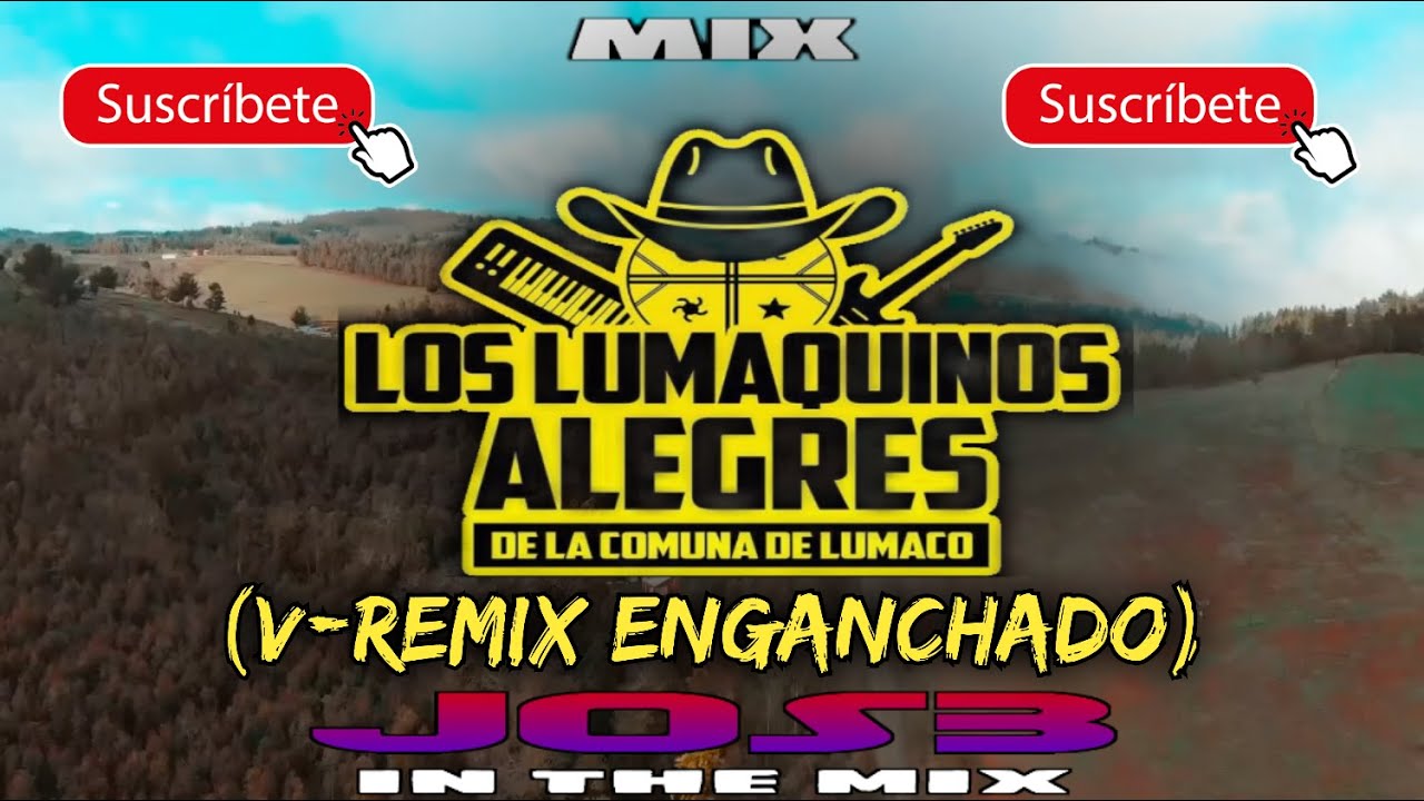Mix Los Lumaquinos Alegres x JOS3 (V-Remix Enganchado)