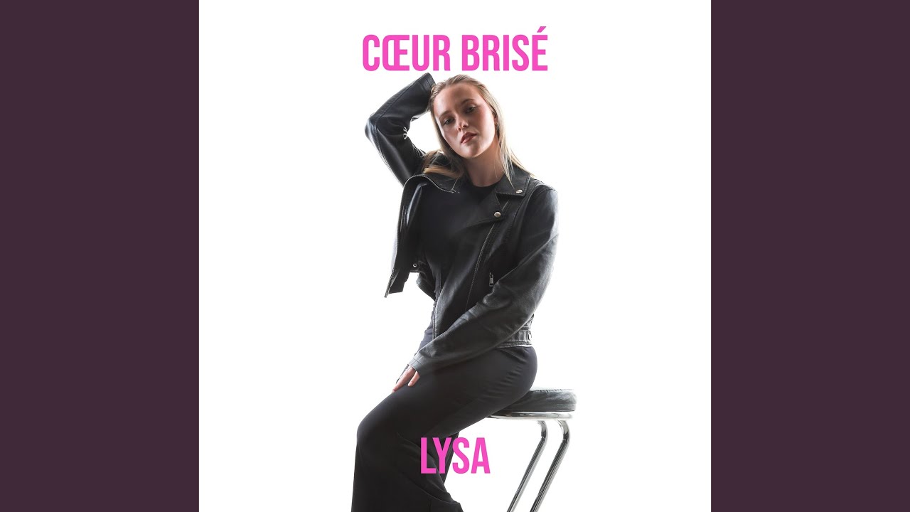 LYSA's New Single 'Cœur Brisé' Out Now 🎶