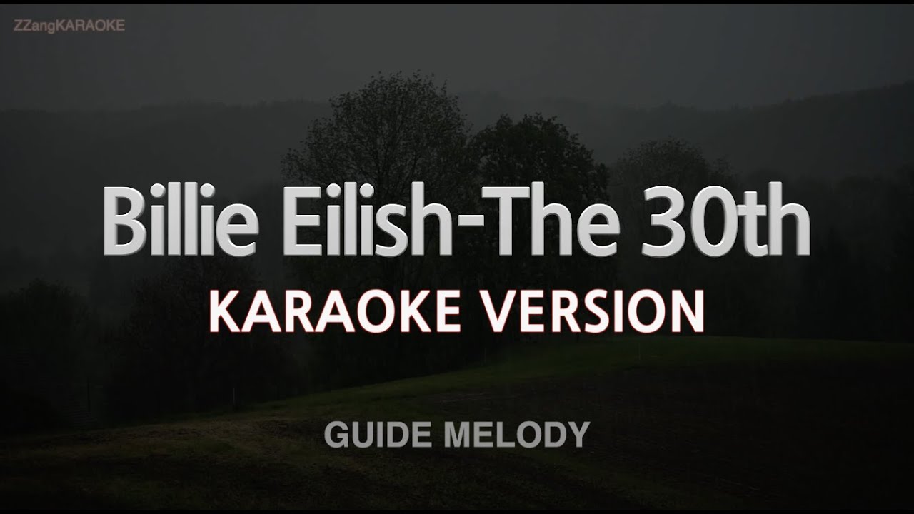 Billie Eilish - The 30th (Melody) (Karaoke Version)