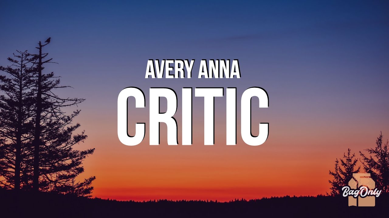 Avery Anna - Critic 🎶 | Official Lyrics Video