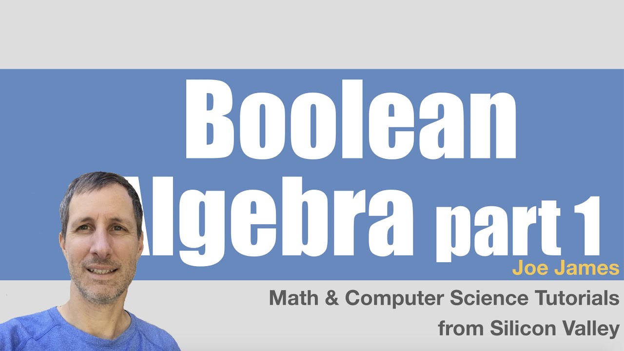 Introduction to Boolean Algebra: Part 1