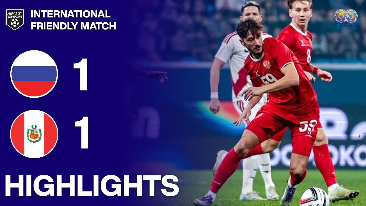 Russia vs Peru 1-1 Highlights & Goals | International Friendly 2025 ⚽