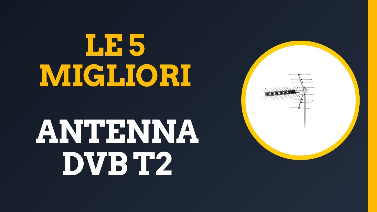 Le 5 Top 5 DVB T2 Antennas del 2025 📡