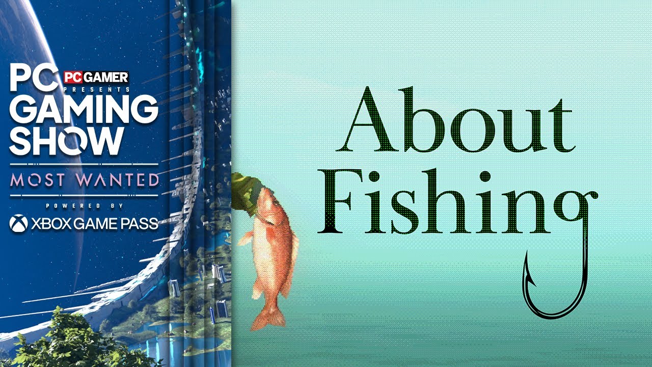 About Fishing Reveal Trailer at PC Gaming Show 🎣
