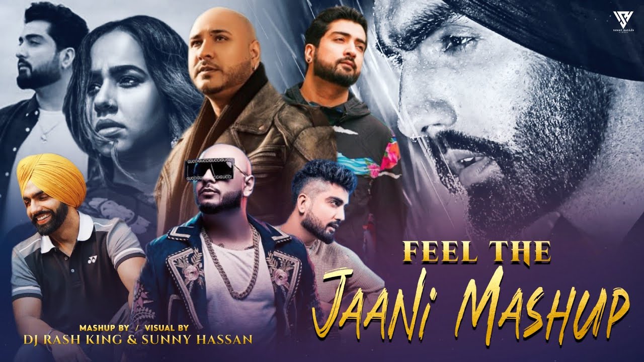 Feel The Jaani Mashup 2023 🎶: B Praak, Ammy Virk & Sunanda Sharma