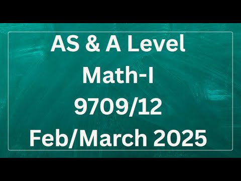 AS & A Level Pure Mathematics Paper 1 9709/12 Feb/March 2025