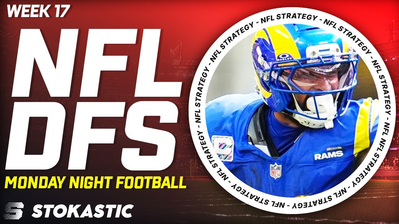 Rams vs Falcons MNF Week 17 DFS Strategy 🏈