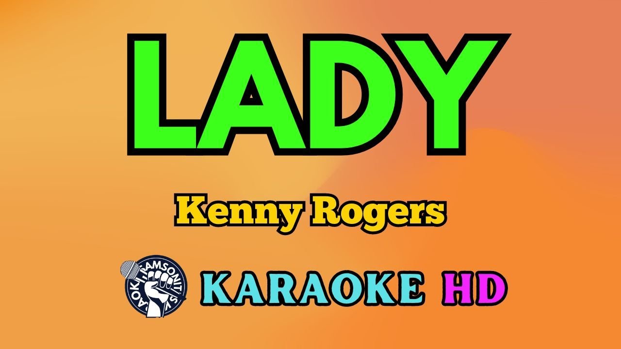 Lady Karaoke by Kenny Rogers 🎤 in 4K HD