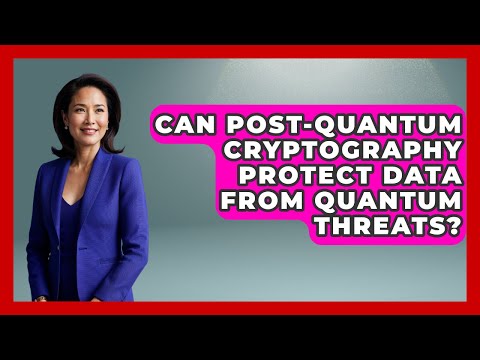 Can Post-Quantum Cryptography Protect Data From Quantum Threats? - Quantum Tech Explained