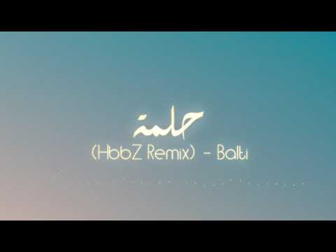 Balti - 7elma (HbbZ Remix) | حِلمة