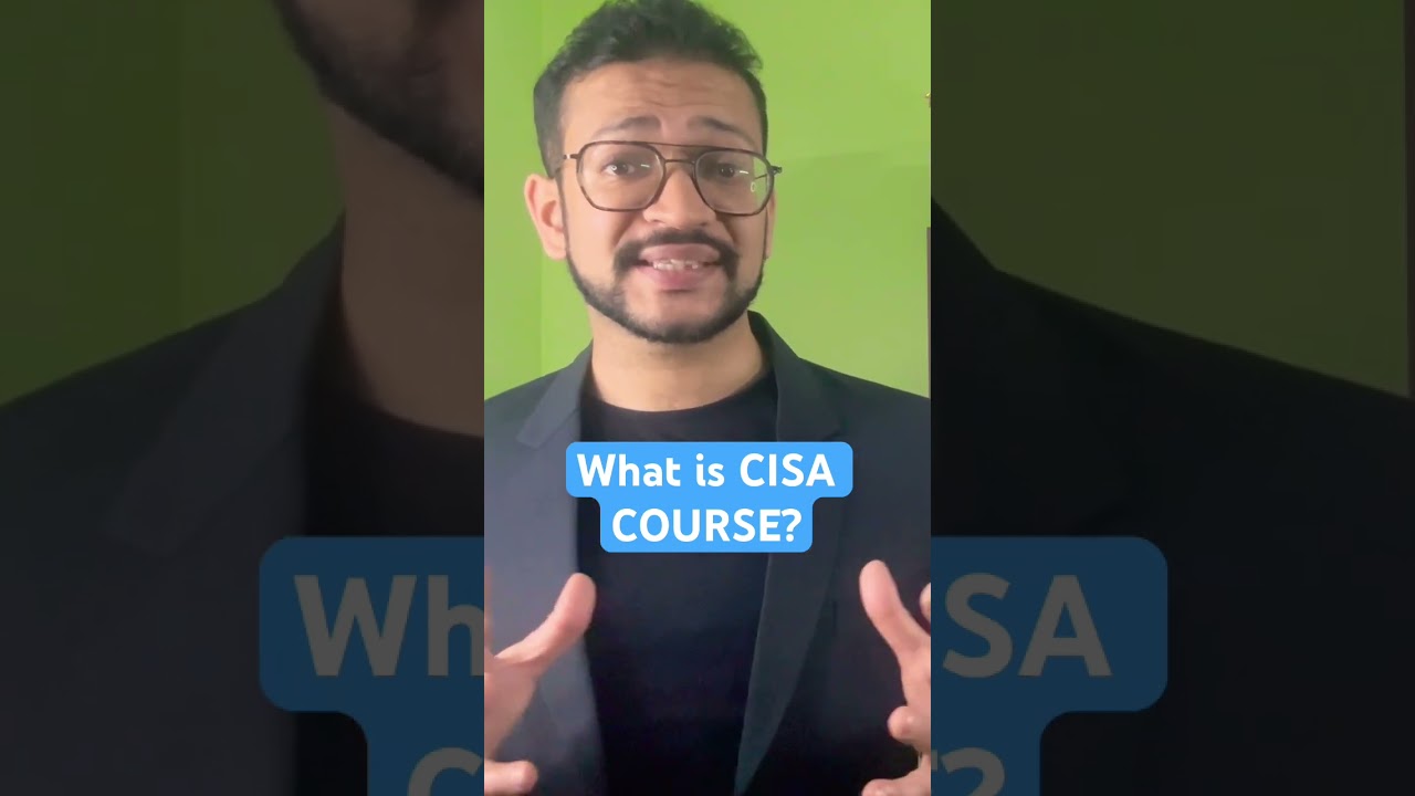 Overview of the CISA Course and Certification