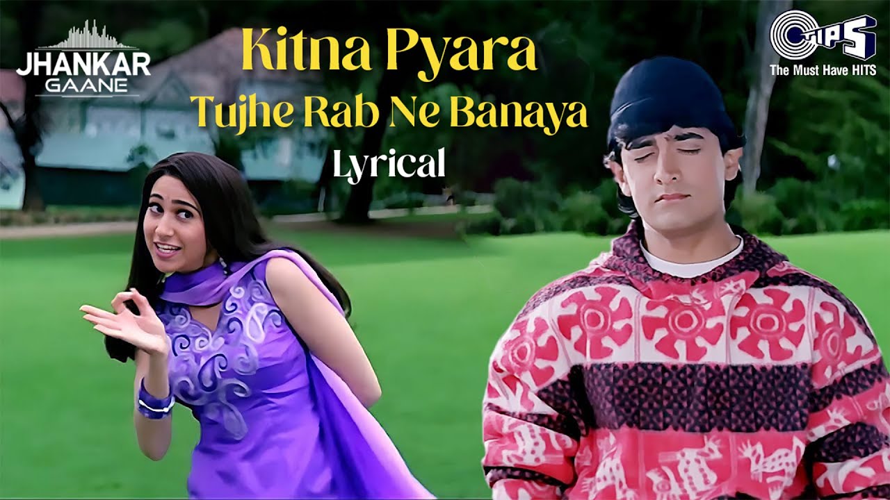 Enjoy the Melodious Lyrical Magic of 'Kitna Pyara Tujhe Rab Ne Banaya' 🎶 from Raja Hindustani
