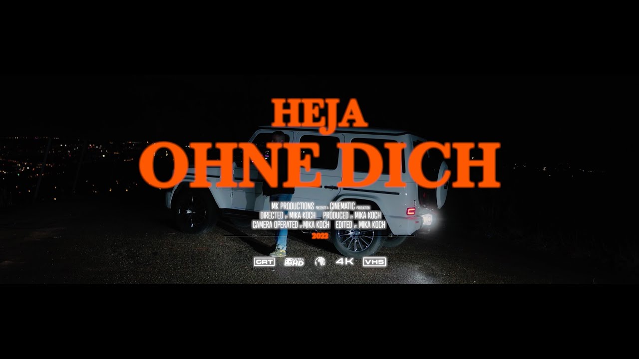 HEJA - Ohne Dich 🎶 Offizielles Video