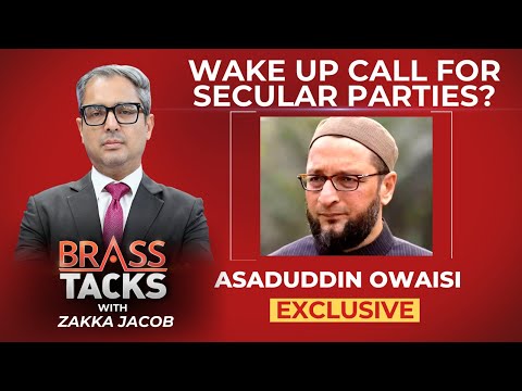 Asaduddin Owaisi Exclusive: Wake-Up Call for Secular Parties? | #BrassTacks with Zakka Jacob