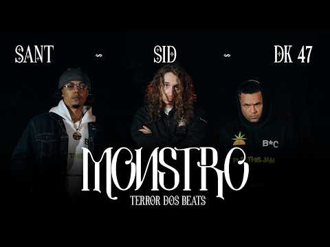 Monstro - Dk 47, Sid, Sant & TerrorDosBeats (Clipe Oficial)