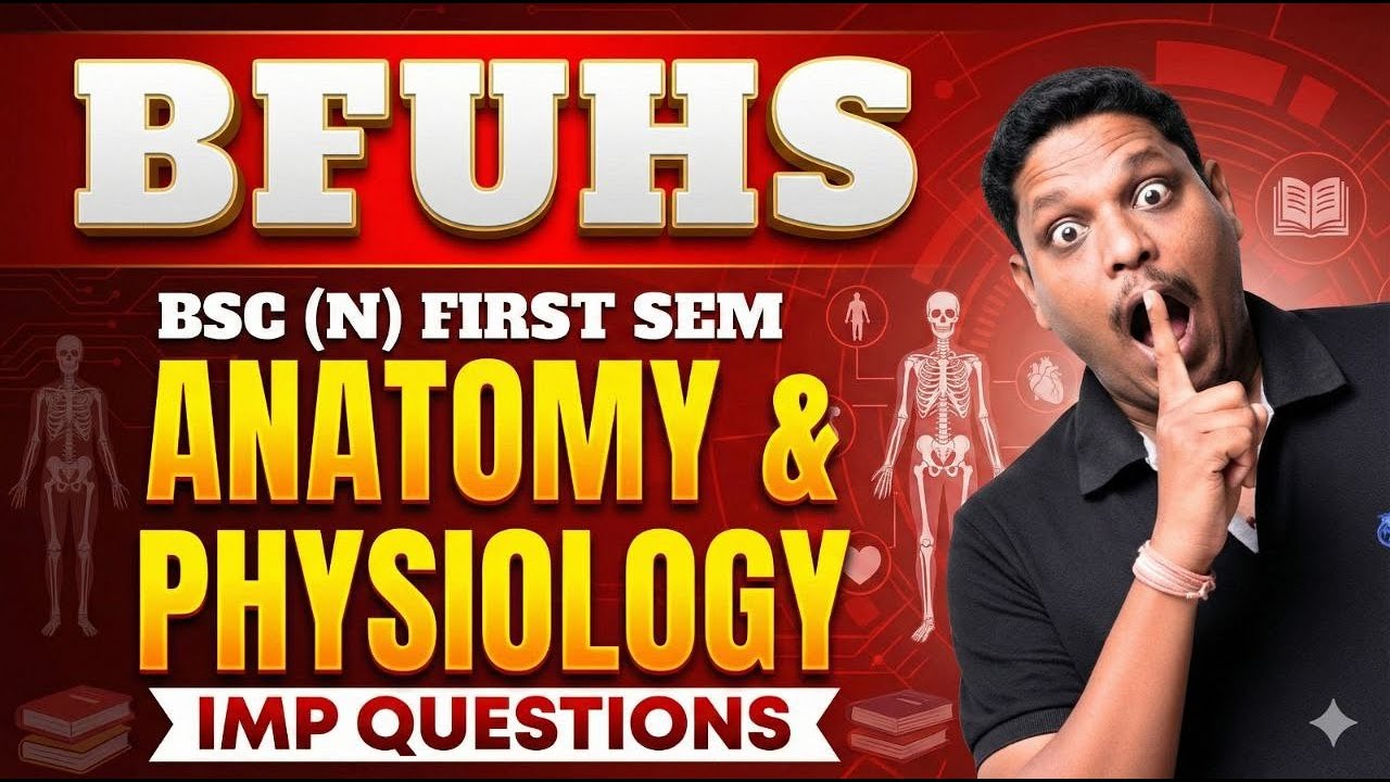 B.Sc Nursing 1st Semester: 100% Sure Anatomy & Physiology Important Questions